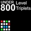 UNDER 800 TRIPLETS