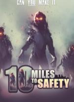 10 Miles To Safety