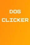 Dog Clicker
