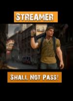 Streamer Shall Not Pass