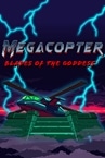 Megacopter: Blades of the Goddess