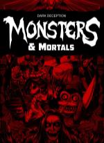 Dark Deception: Monsters & Mortals