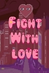 Fight with love - deckbuilder datingsim