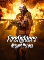 Firefighters - Airport Heroes