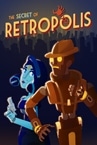 The Secret of Retropolis
