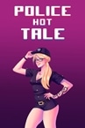 Police hot Tale
