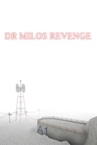 DR MILOS REVENGE