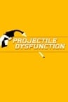 Projectile Dysfunction