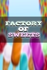 Factory of Sweets