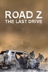 Road Z : The Last Drive
