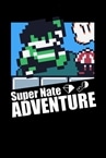 Super Nate Adventure