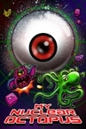 My Nuclear Octopus