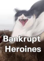 Bankrupt Heroines