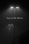 Eyes of The Mirror