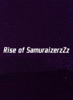 Rise of SamuraizerzZz