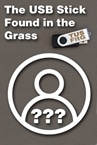 The USB Stick Found in the Grass