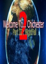Welcome To... Chichester 2 - Part III : NightFall Demo