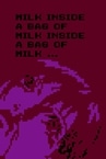 Milk inside a bag of milk inside a bag of milk