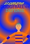 EPEJSODION Dodgeball Defense