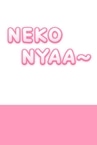 Neko Nyaa~