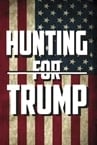 Hunting For Trump