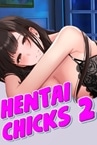 Hentai Chicks 2