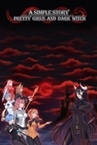 Pretty Girls and Dark Witch. A simple story