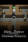 Dice and the Tower of the Reanimator: Glorious Princess