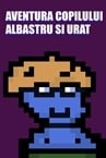 Aventura Copilului Albastru și Urât