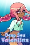 Deep Sea Valentine