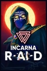 INCARNA: R•AI•D
