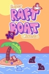 Super Raft Boat