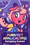 Purrfect Apawcalypse: Purrgatory Furever