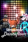 Streamer Dancefloor