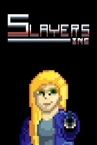 Slayers, Inc.