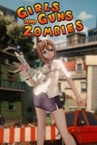Girls Guns and Zombies