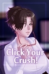 Click Your Crush!