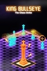 King Bullseye: The Chess Strike