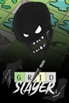 Grid Slayer