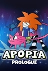 Apopia: Prologue