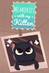 Memories with my Kitten