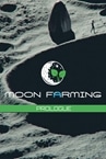 Moon Farming - Prologue