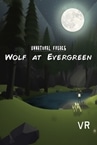 Unnatural Freaks: Wolf At Evergreen