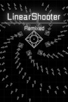 LinearShooter Remixed