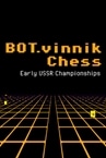 BOT.vinnik Chess: Early USSR Championships