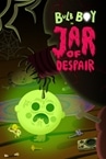 Bulb Boy: Jar of Despair