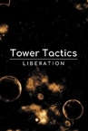 Tower Tactics: Liberation Playtest