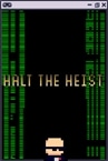 Halt The Heist!