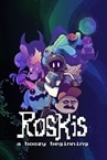 Roskis: A Boozy Beginning