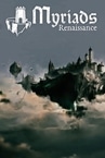 Myriads: Renaissance